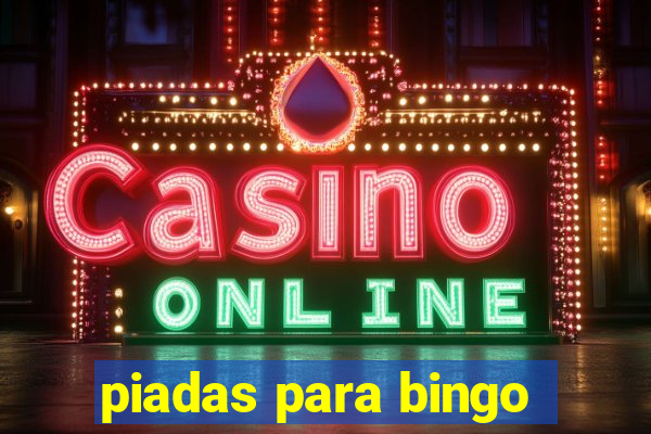 piadas para bingo